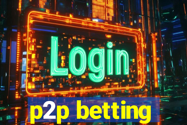 p2p betting